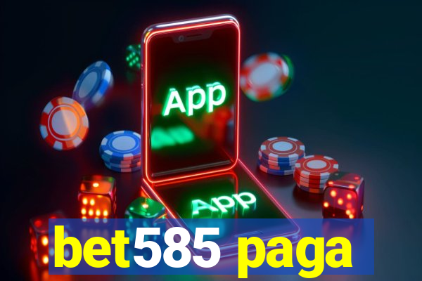 bet585 paga